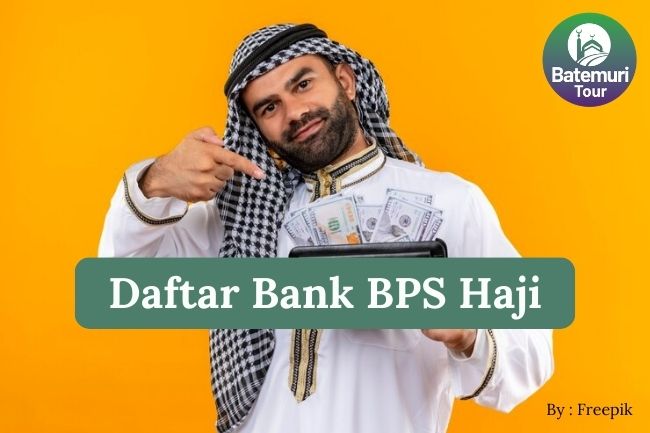 Inilah Daftar BPS BPIH Yang Dapat Digunakan Jemaah Untuk Membayar Biaya Haji Secara Aman